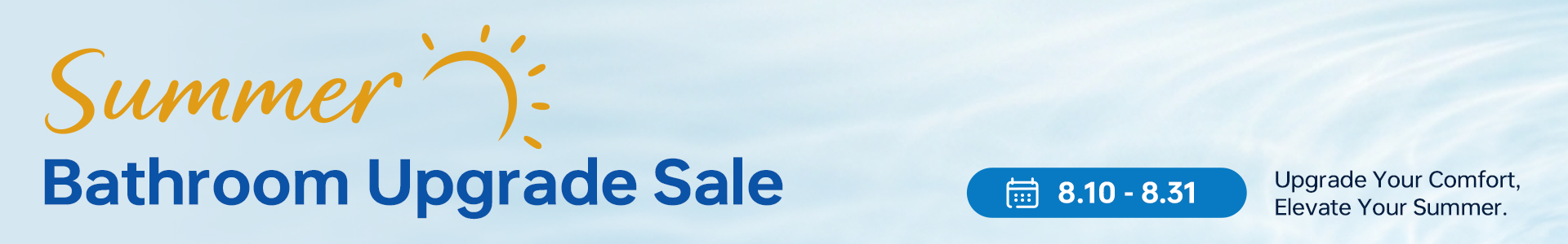 Summer Bathroom Upgrade Sale